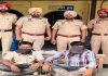 ਗਸ਼ਤ ਦੌਰਾਨ 2 ਨਸ਼ਾ ਤਸਕਰ 1 ਕਿਲੋ ਹੈਰੋਇਨ ,2 ਦੇਸੀ ਮੈਗਾਜ਼ ਪਿਸਤੌਲ ਤੇ ਨਸ਼ੀਲੀਆਂ ਗੋਲੀਆਂ ਸਮੇਤ ਗ੍ਰਿਫ਼ਤਾਰ